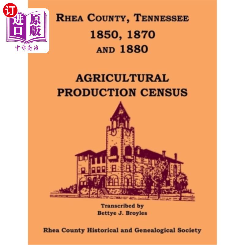 海外直订Rhea County, Tennessee 1850, 1870 and 1880 Agricultural Production Census 瑞亚县，田纳西州1850年、1870年和1