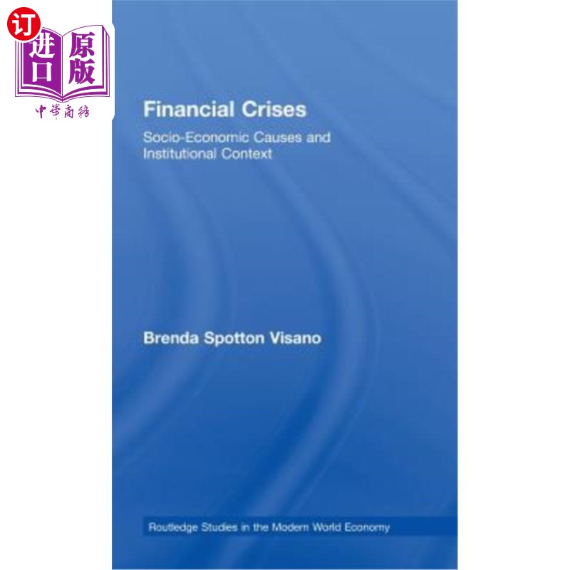 海外直订Financial Crises: Socio-Economic Causes and Institutional Context 金融危机:社会经济原因和制度背景