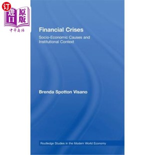 Crises 海外直订Financial Context Economic Causes Institutional Socio and 金融危机：社会经济原因和制度背景