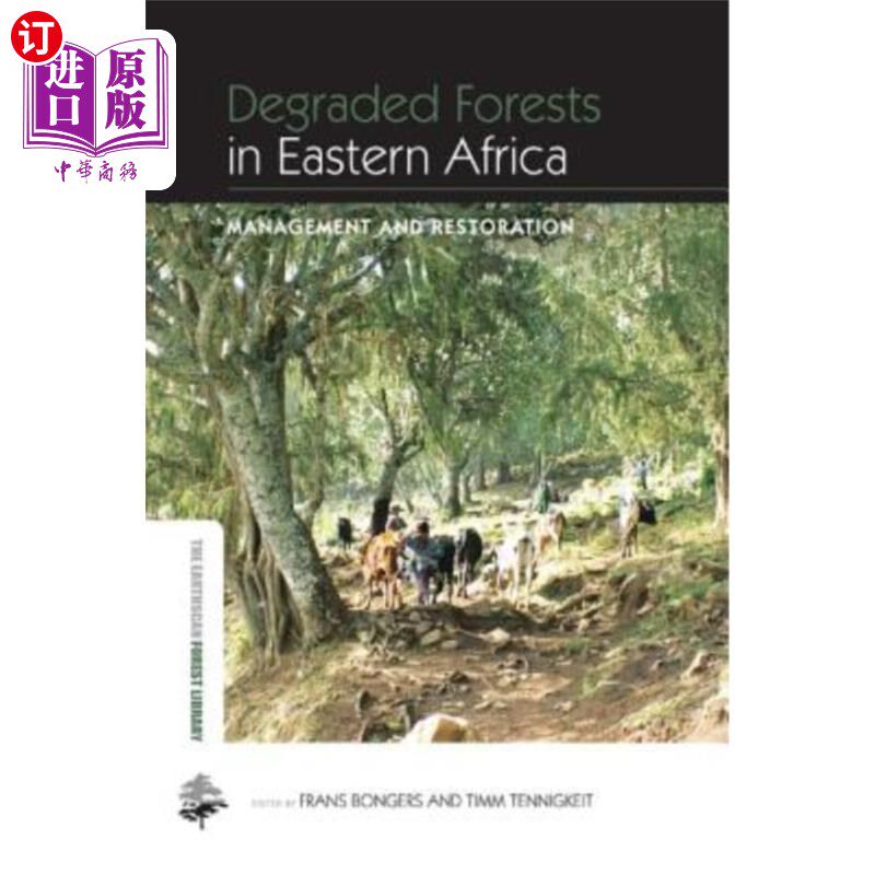 海外直订Degraded Forests in Eastern Africa: Management and Restoration 东非退化森林:管理与恢复