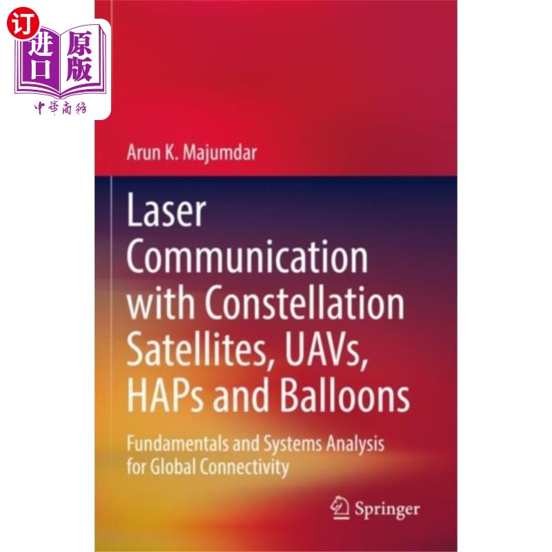 海外直订Laser Communication with Constellation Satellite... 星座卫星、无人机、HAPs和气球的激光通信