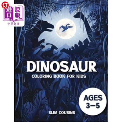 海外直订Dinosaur Coloring Book for Kids 3-5: Dinosaur activity books for kids Ages 3-5 ( 3-5岁儿童恐龙彩绘