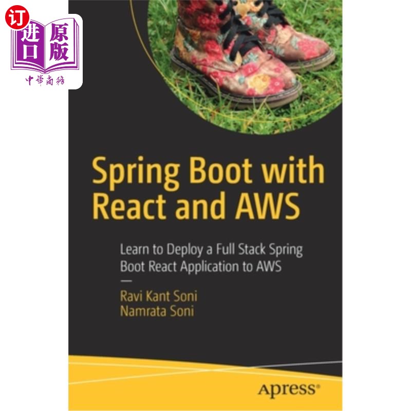 海外直订Spring Boot with React and Aws: Learn to Deploy a Full Stack Spring Boot React A Spring Boo