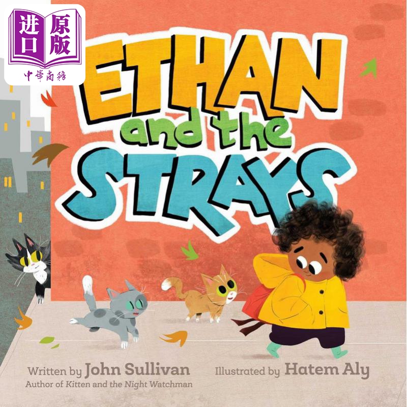 伊森与流浪猫 Hatem Aly Ethan and the Strays英文原版儿童绘本图画故事书精装进口读物4-8岁获奖作家作品【中商原版】-封面