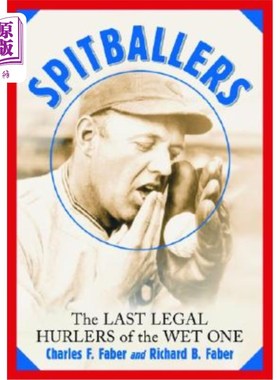 海外直订Spitballers: The Last Legal Hurlers of the Wet One