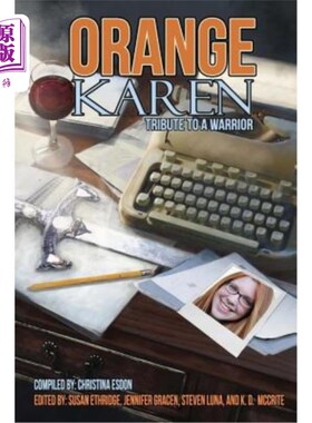 海外直订Orange Karen: Tribute to a Warrior 橙色凯伦:向战士致敬