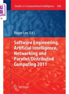 海外直订Software Engineering, Artificial Intelligence, Networking and Parallel/Distribut 软件工程、人工智能、和