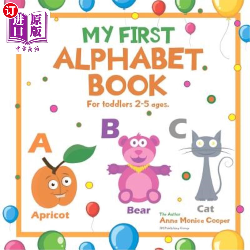 海外直订My First Alphabet Book. For Toddlers 2-5 ages old.: A great ABC Book for Kids. O 我的第一本字母书。适用于2-