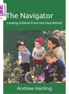 海外直订The Navigator: Leading Children From One Step Behind 领航员:从落后一步引领孩子