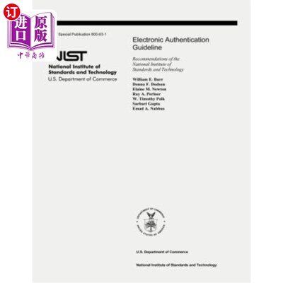海外直订Electronic Authentication Guideline: Recommendations of the National Institute o 电子认证指南:国家标准与技