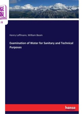 海外直订Examination of Water for Sanitary and Technical Purposes 卫生和技术用水检验
