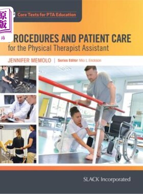 海外直订医药图书Procedures and Patient Care for the Physical Therapist Assistant 物理治疗师助理的程序和病人护理