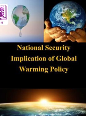 海外直订National Security Implication of Global Warming Policy 全球变暖政策对国家安全的影响