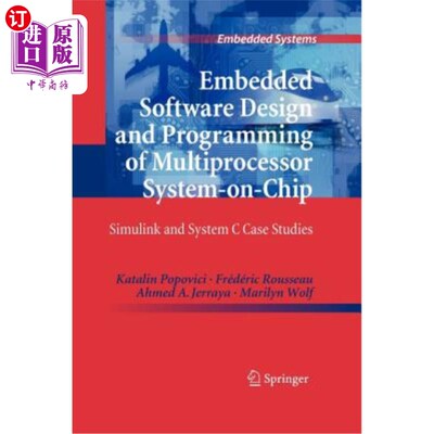 海外直订Embedded Software Design and Programming of Multiprocessor System-On-Chip: Simul 多处理器片上系统的嵌入式软