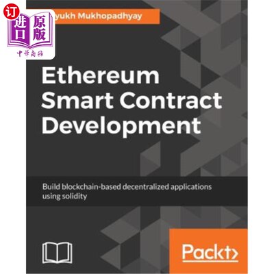 海外直订Ethereum Smart Contract Development: Build blockchain-based decentralized applic 以太坊智能合约开发:使用稳