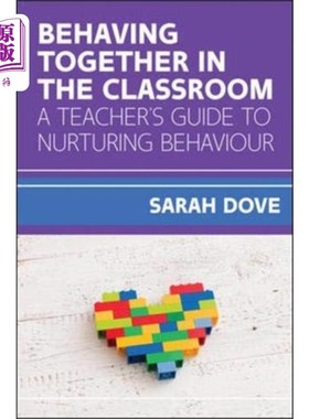海外直订Behaving Together in the Classroom: A Teacher's ... 《课堂上的共同行为:培养行为的教师指南》