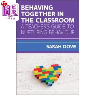 海外直订Behaving Together in the Classroom: A Teacher's ... 《课堂上的共同行为:培养行为的教师指南》
