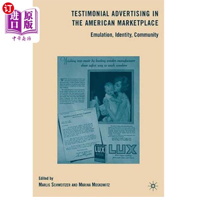 海外直订Testimonial Advertising in the American Marketplace: Emulation, Identity, Commun 美国市场上的推荐广告：模仿
