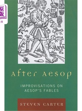 海外直订After Aesop: Improvisations on Aesop's Fables 伊索之后：伊索寓言的即兴创作