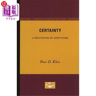 海外直订Certainty: A Refutation of Scepticism 确定性：对怀疑论的反驳