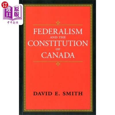 海外直订Federalism and the Constitution of Canada 联邦制与加拿大宪法