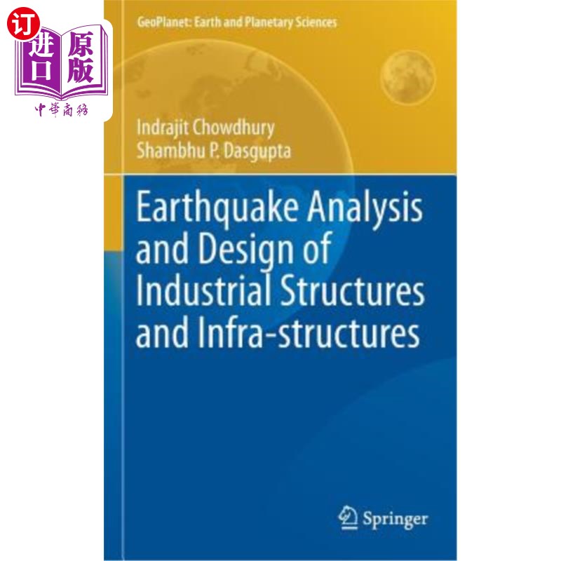 海外直订Earthquake Analysis and Design of Industrial Structures and Infra-Structures 工业结构和基础设施的地震分析与