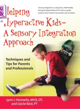 海外直订Helping Hyperactive Kids ? a Sensory Integration Approach: Techniques and Tips f 帮助过度活跃的孩子？感官整