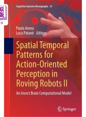 海外直订Spatial Temporal Patterns for Action-Oriented Perception in Roving Robots II: An 漫游机器人面向动作感知的时
