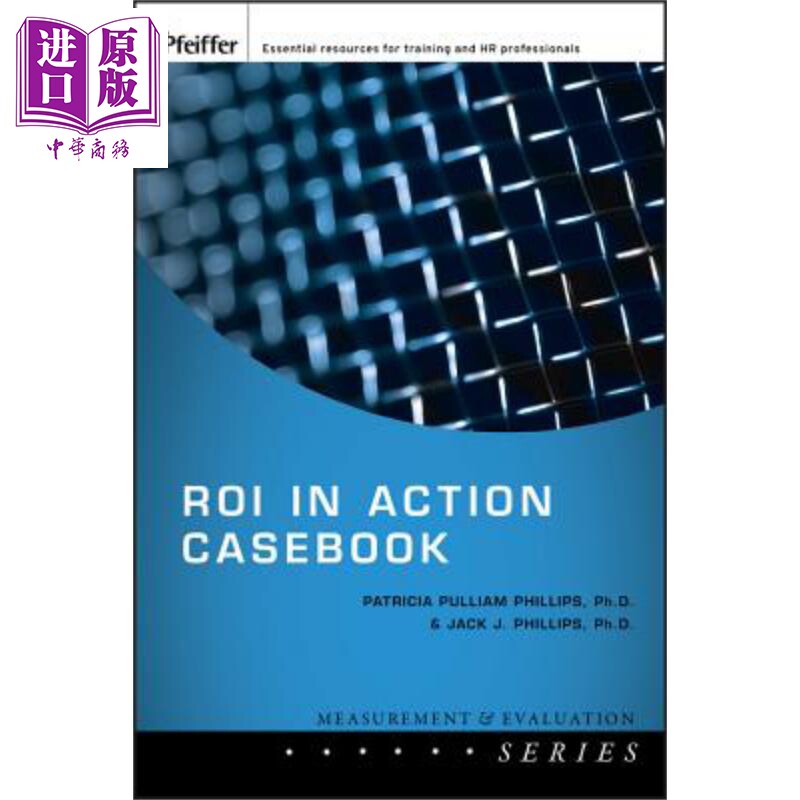 现货 实用投资回报实例集 Roi In Action Casebook 英文原版 Patricia Pulliam Phillips Jack J Phillips Wiley 【中商原版】