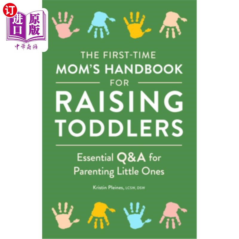 海外直订The First-Time Mom's Handbook for Raising Toddlers: Essential Q&A for Parenting  初学走路的妈妈手册:养育小