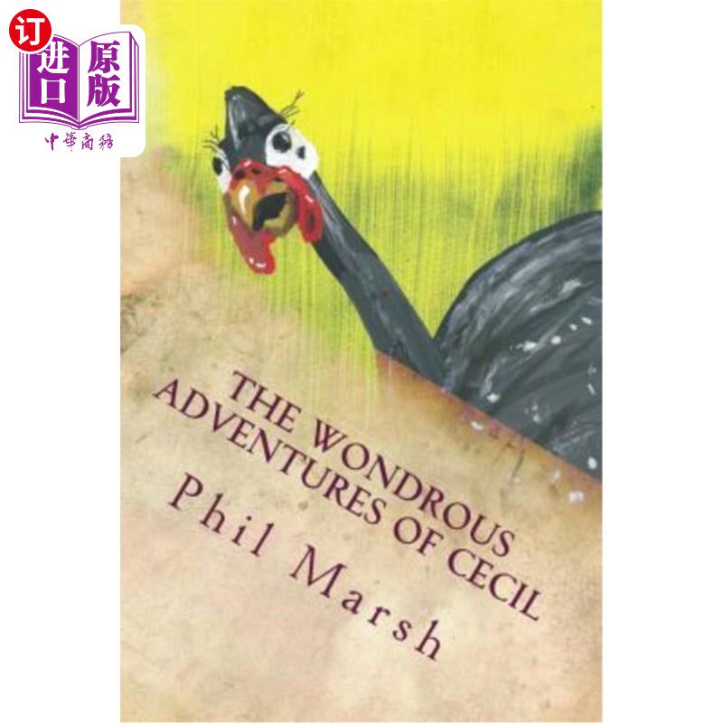 海外直订The Wondrous Adventures of Cecil: How Cecil Found His Friends And Met His End? 塞西尔的奇妙冒险:塞西尔如何