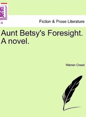 海外直订Aunt Betsy's Foresight. a Novel. 贝西姨妈的远见。一本小说。