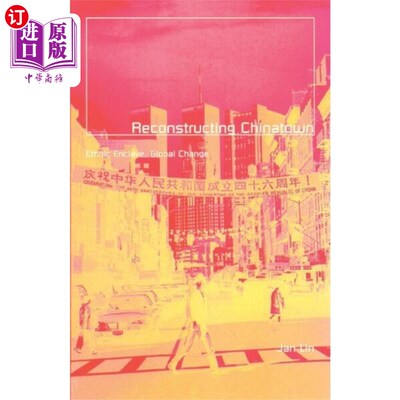 海外直订Reconstructing Chinatown 重建唐人街
