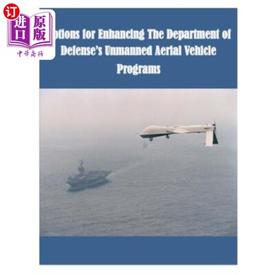 海外直订Options for Enhancing The Department of Defense's Unmanned Aerial Vehicle Progra 加强国防部无人机项目的选项