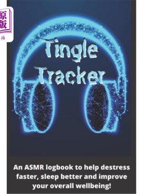 海外直订Tingle Tracker: An ASMR workbook to help destress faster, sleep better and impro 刺痛追踪器:ASMR工作手册，