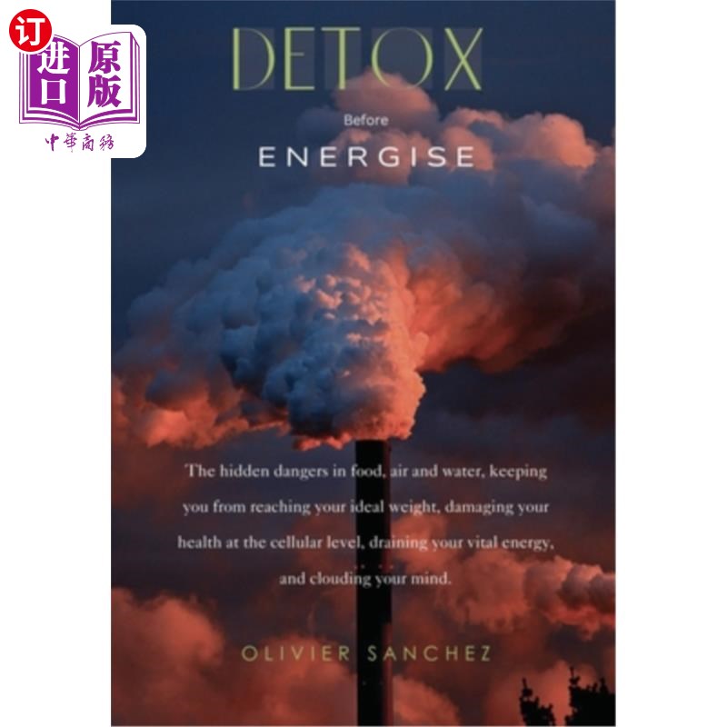 海外直订医药图书Detox before Energise: A step-by-step guide to efficiently respond to our modern 排毒前的活力：一步