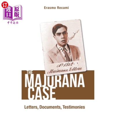 海外直订Majorana Case, The: Letters, Documents, Testimonies 马略拉纳案，信件，文件，证词
