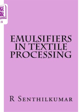 海外直订Emulsifiers in Textile Processing 纺织加工中的乳化剂