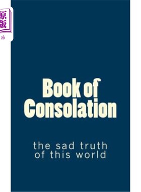海外直订Book of Consolation: the sad truth of this world 安慰书:这个世界悲哀的真相