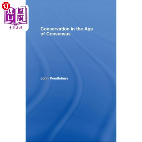 海外直订Conservation in the Age of Consensus 共识时代的保护