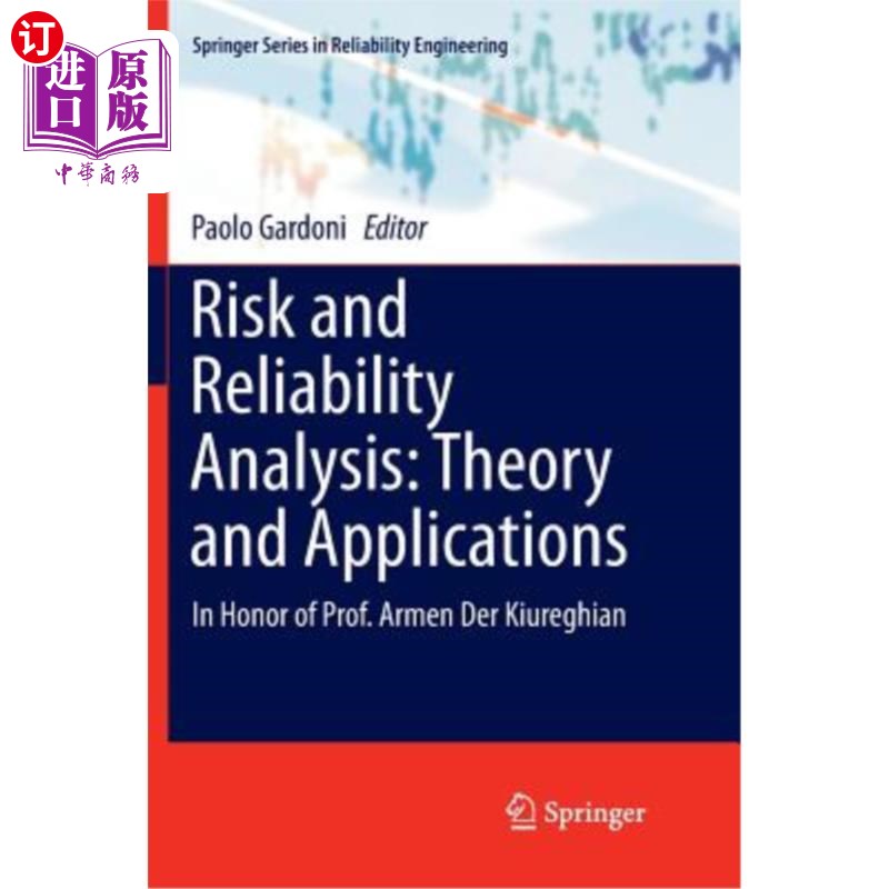 海外直订Risk and Reliability Analysis: Theory and Applications: In Honor of Prof. Armen  风险与可靠性分析:理论与应用: