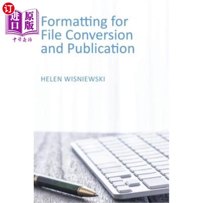 海外直订Formatting for File Conversion and Publication 文件转换和发布格式