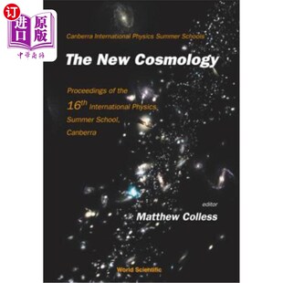 海外直订New Cosmology, the - Proceedings of the 16th International Physics Summer School 《新宇宙学》，堪培拉第16届