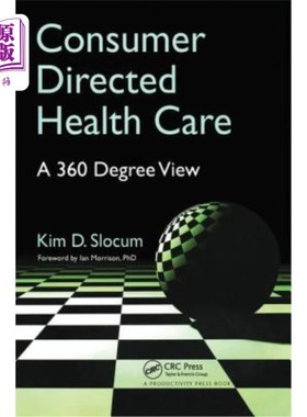 海外直订医药图书Consumer Directed Health Care: A 360 Degree View 消费者导向的医疗保健:360度视角