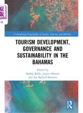 海外直订Tourism Development, Governance and Sustainability in The Bahamas 巴哈马的旅游业发展、治理和可持续性