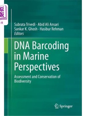 海外直订DNA Barcoding in Marine Perspectives: Assessment and Conservation of Biodiversit 从海洋角度看DNA条形码：生