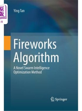 海外直订Fireworks Algorithm: A Novel Swarm Intelligence Optimization Method 烟花算法：一种新的群体智能优化方法