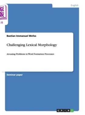 海外直订Challenging Lexical Morphology: Arousing Problems in Word Formation Processes 挑战词法:构词过程中的问题