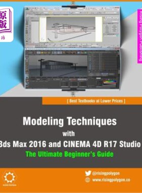 海外直订Modeling Techniques with 3ds Max 2016 and Cinema 4D R17 Studio - The Ultimate Be 3DS Max 20