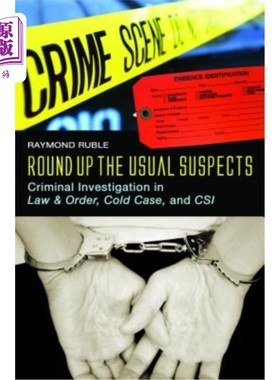 海外直订Round Up the Usual Suspects: Criminal Investigation in Law & Order, Cold Case, a 《围捕惯犯:法律与秩序中的